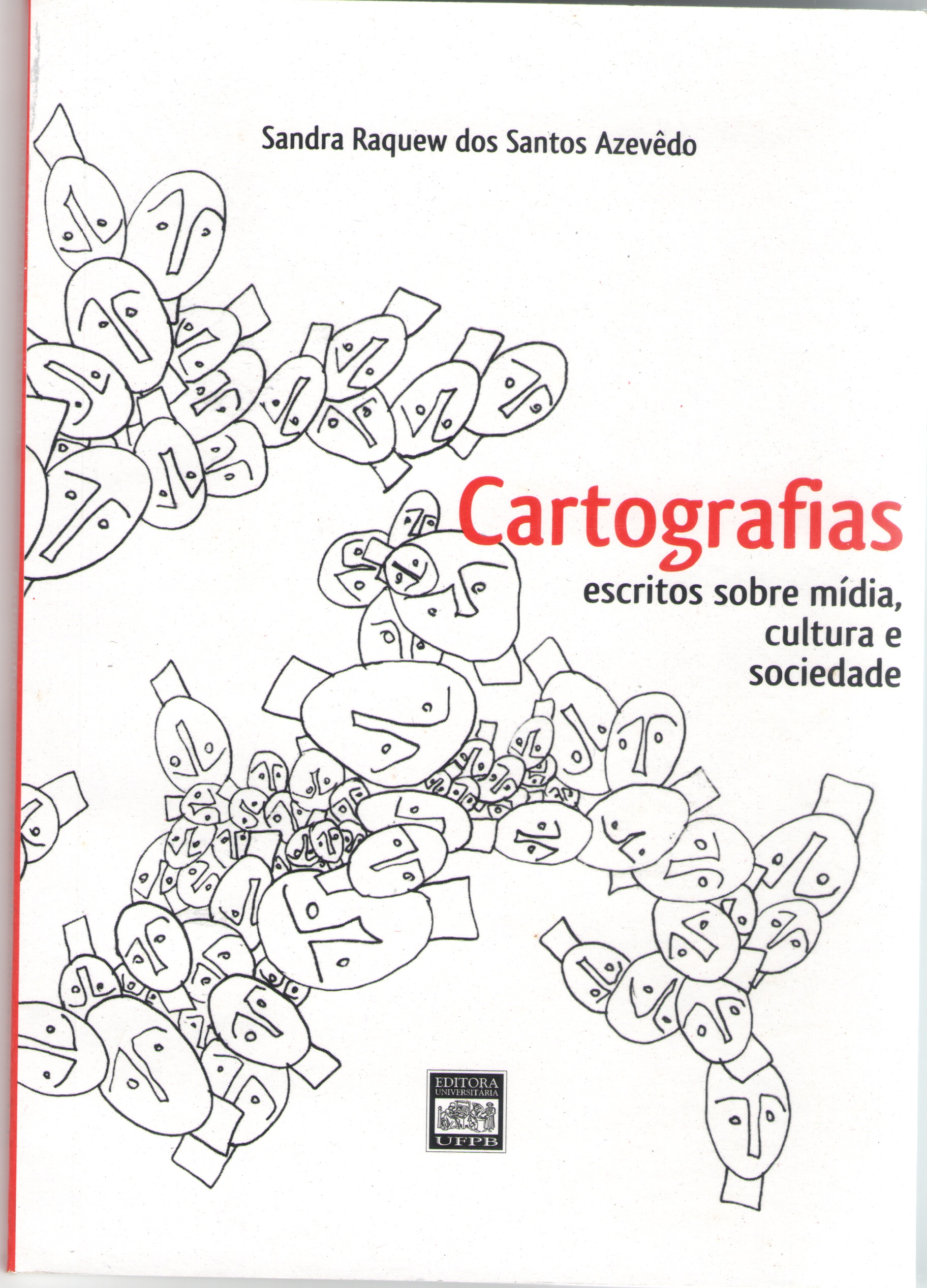 Cartografias: escritos sobre mídia, cultura e sociedade (2008)
